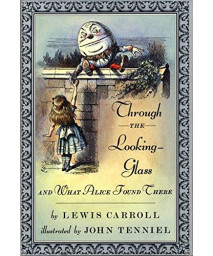 Through the Looking-Glass and What Alice Found There      (Hardcover)