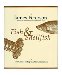 Fish & Shellfish: The Cook's Indispensable Companion