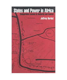 States and Power in Africa: Comparative Lessons in Authority and Control (Princeton Studies in International History and Politics)      (Paperback)