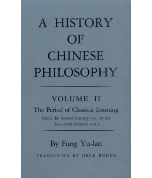 A History of Chinese Philosophy, Vol. 2: The Period of Classical Learning (From the Second Century B.C. to the Twentieth Century A.D.)      (Paperback)
