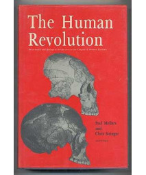 The Human Revolution: Behavioural and Biological Perspectives on the Origins of Modern Humans      (Hardcover)