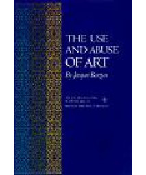 The Use and Abuse of Art (The A. W. Mellon Lectures in the Fine Arts)      (Hardcover)