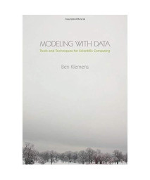 Modeling with Data: Tools and Techniques for Scientific Computing      (Hardcover)