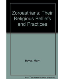 Zoroastrians: Their Religious Beliefs and Practices (Library of Religious Beliefs and Practices)      (Paperback)