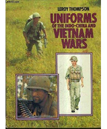 Uniforms of the Indo-China and Vietnam Wars      (Hardcover)