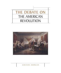 The debate on the American Revolution (Issues in Historiography MUP)      (Paperback)