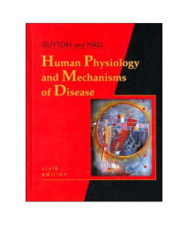 Human Physiology and Mechanisms of Disease, 6e (Human Physiology & /Mechanisms of Disease ( Guyton)