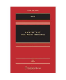 Property Law: Rules, Policies and Practices, 5th Edition