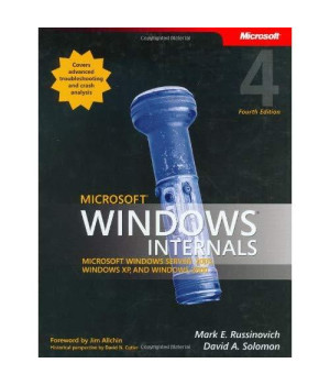 Microsoft Windows Internals (4th Edition): Microsoft Windows Server 2003, Windows XP, and Windows 2000