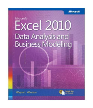 Microsoft Excel 2010 Data Analysis and Business Modeling (Business Skills)