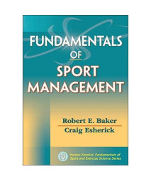 Fundamentals of Sport Management (Human Kinetics' Fundamentals of Sport and Exercise Science)