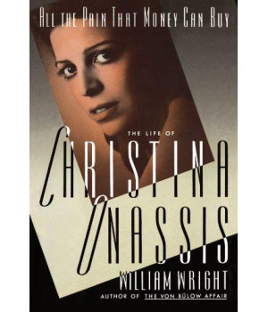 All the Pain That Money Can Buy: The Life of Christina Onassis      (Paperback)