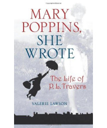 Mary Poppins, She Wrote: The Life of P. L. Travers      (Hardcover)