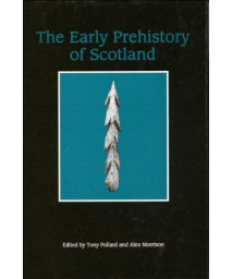 The Early Prehistory of Scotland (Dalrymple Monograph)      (Hardcover)