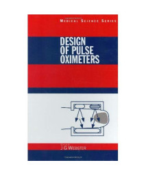 Design of Pulse Oximeters (Series in Medical Physics and Biomedical Engineering)      (Hardcover)