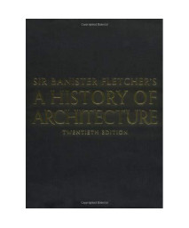 Sir Banister Fletcher's A History of Architecture. ( Twentieth Edition )