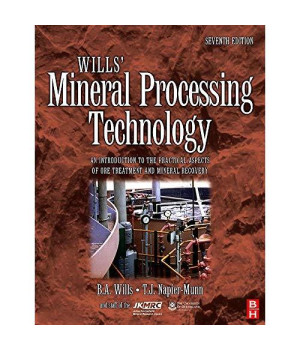 Wills' Mineral Processing Technology, Seventh Edition: An Introduction to the Practical Aspects of Ore Treatment and Mineral Recovery