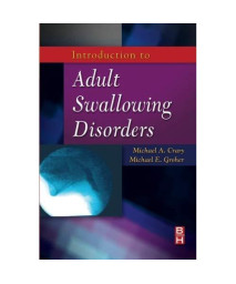Introduction to Adult Swallowing Disorders, 1e      (Paperback)