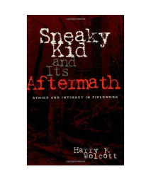 Sneaky Kid and Its Aftermath: Ethics and Intimacy in Fieldwork