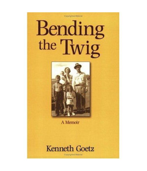 Bending the Twig: A Memoir