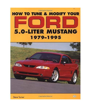 How to Tune and Modify Your Ford 5.0 Liter Mustang (Motorbooks Workshop)