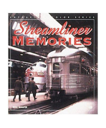 Streamliner Memories (Enthusiast Color Series)