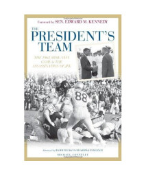 The President's Team: The 1963 Army-Navy Game and the Assassination of JFK