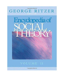 Encyclopedia of Social Theory (Two Volume Set)