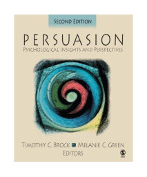 Persuasion: Psychological Insights and Perspectives