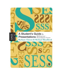 A Student?s Guide to Presentations: Making your Presentation Count (SAGE Essential Study Skills Series)