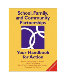 School, Family, and Community Partnerships: Your Handbook for Action