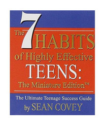 The 7 Habits of Highly Effective Teens: The Miniature Edition (Mini Book) (Miniature Editions)