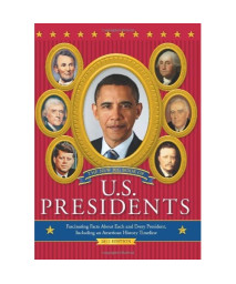 The New Big Book of U.S. Presidents: Fascinating Facts about Each and Every President, Including an American History Timeline