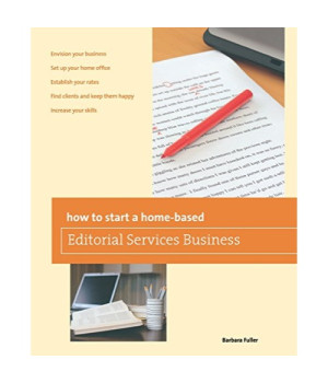 How to Start a Home-Based Editorial Services Business (Home-Based Business Series)