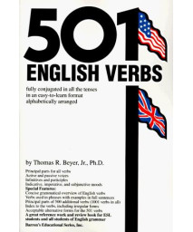 501 English Verbs: Fully Conjugated in All the Tenses in a New Easy-to-Learn Format, Alphabetically Arranged (Barrons Educational Series) (501 Verbs Series)
