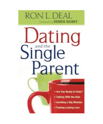 Dating and the Single Parent: * Are You Ready to Date? * Talking With the Kids * Avoiding a Big Mistake * Finding Lasting Love