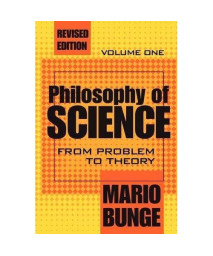 Philosophy of Science: Volume 1,  From Problem to Theory (Science and Technology Studies)