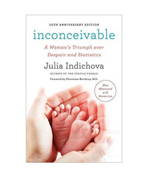 Inconceivable, 20th Anniversary Edition: A Woman's Triumph over Despair and Statistics