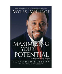 Maximizing Your Potential Expanded Edition: The Keys to Dying Empty