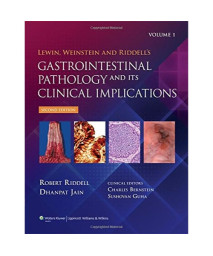 Lewin, Weinstein and Riddell's Gastrointestinal Pathology and its Clinical Implications (2 Volume set) (Gastrointestinal Pathophysiology (Lewin))