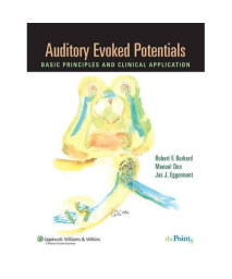 Auditory Evoked Potentials: Basic Principles and Clinical Application (Point (Lippincott Williams & Wilkins))