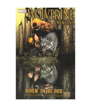 Wolverine: Origins, Vol. 1: Born In Blood (V.1)