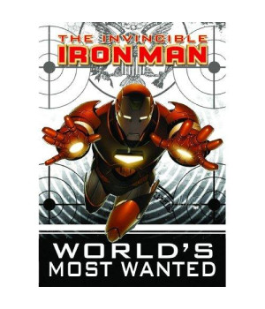 Invincible Iron Man, Vol. 2: World's Most Wanted, Book 1