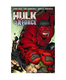 Hulk, Vol. 4: Hulk vs. X-Force