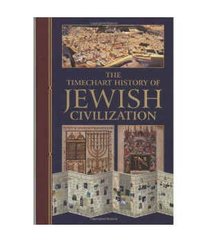 The Timechart History of Jewish Civilization (Timechart series)