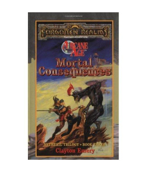 Mortal Consequences (Forgotten Realms:  Netheril Trilogy, Book 3)
