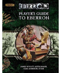 Player's Guide to Eberron (Dungeons & Dragons d20 3.5 Fantasy Roleplaying, Eberron Supplement)