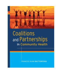 Coalitions and Partnerships in Community Health