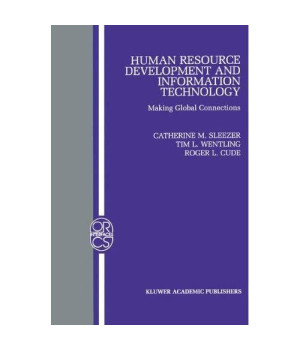 Human Resource Development and Information Technology: Making Global Connections (Operations Research/Computer Science Interfaces Series)