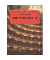 Die Fledermaus: Vocal Score (G. Schirmer Opera Score Editions)